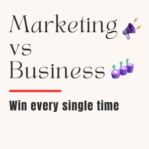 Marketing vs Business
