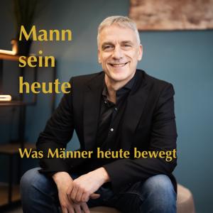 Mann sein heute - Was Männer heute bewegt