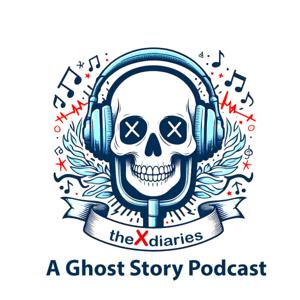 The X Diaries | A Ghost Story Podcast