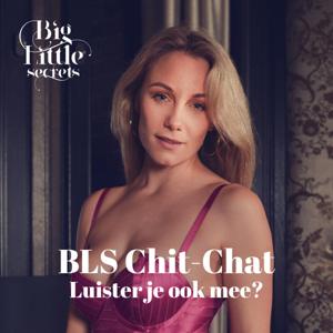 Big Little Secrets Podcast - BLS Chit Chat