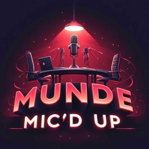 Munde Mic'd Up