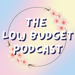The Low Budget Podcast