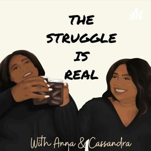 The Struggle is Real