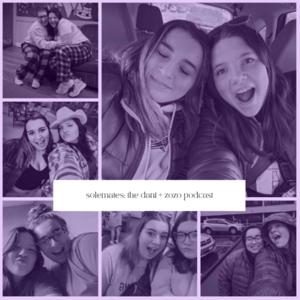 solemates: the dani + zozo podcast