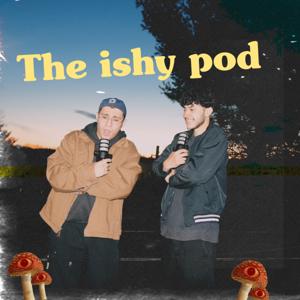 THE ISHY POD
