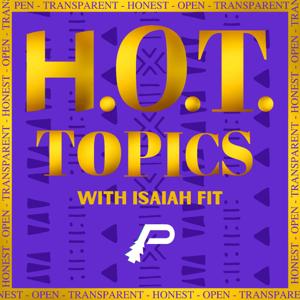 H.O.T. Topics with Isaiah Fit