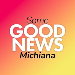 Some Good News Michiana