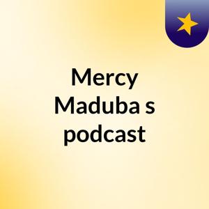 Mercy Maduba's podcast