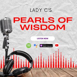 Lady C's Pearls of Wisdom