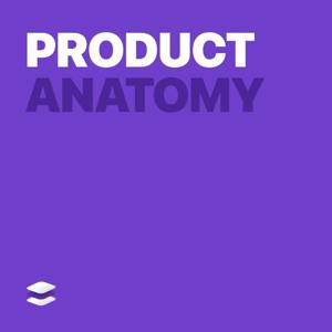Product Anatomy