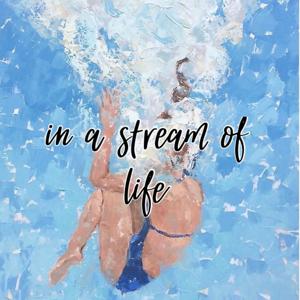 In a stream of life