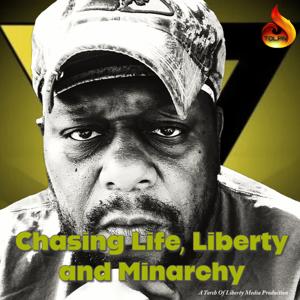 Chasing Life, Liberty and Minarchy