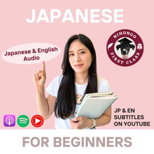 Nihongo First Class: Japanese Language Mastery for Beginners & Beyond