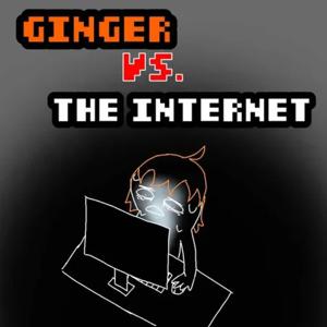 Ginger vs. the Internet