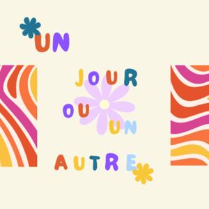 Un Jour Ou Un Autre