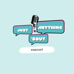 Just'Bout Anything