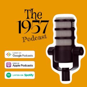 The 1957 podcast