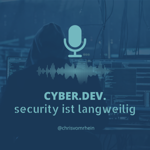CYBER.DEV. - Security ist langweilig
