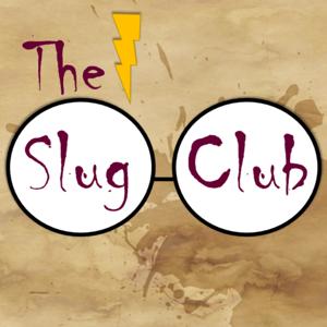 The Slug Club Podcast: A Harry Potter Podcast
