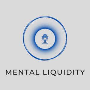 Mental Liquidity