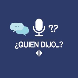 ¿Quien dijo...?