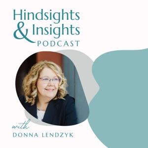 Hindsights and Insights Podcast