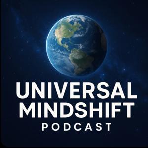 Universal Mindshift Podcast