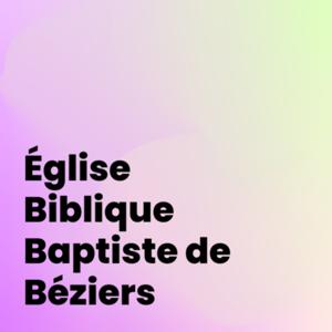 Église Biblique Baptiste Béziers
