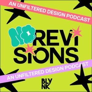 NO Revisions: An Unfiltered Design Podcast