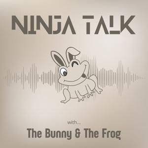 Ninja Talk: With The Bunny and Frog