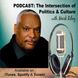 Mark Riley: The Intersection of Politics  Culture