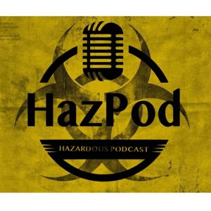 The Hazardous Podcast