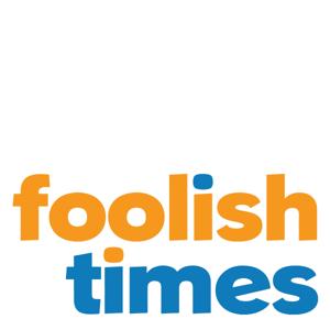 Foolish Times Podcast