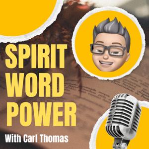 Spirit Word Power: Hosted by Carl Thomas