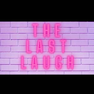 The Last Laugh Podcast