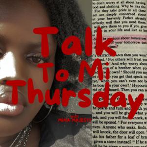 Talk to Mi Thursday