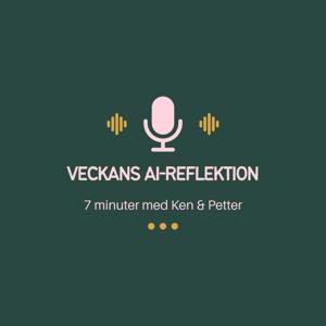 Veckans Ai-reflektion i 7 min