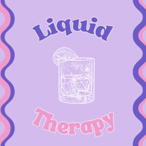 Liquid Therapy
