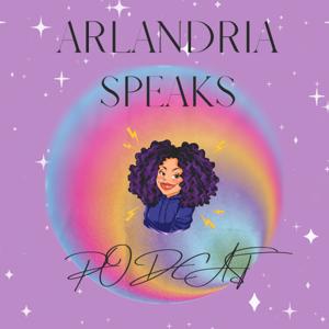 Arlandria Speaks Podcast