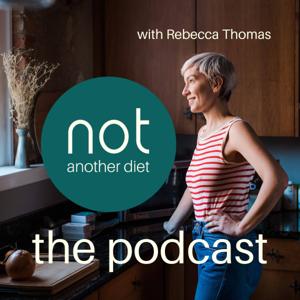 not another diet: the podcast