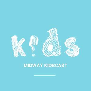 Midway Kidscast
