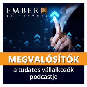 Megvalósítók - a tudatos vállalkozók podcastja