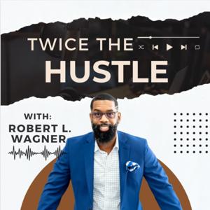 Twice The Hustle