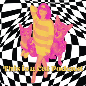This is a Cat Podcast