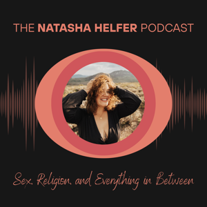 The Natasha Helfer Podcast by Natasha Helfer