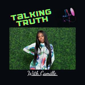 Talking Truth With Camille