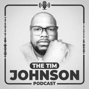 The Tim Johnson Podcast
