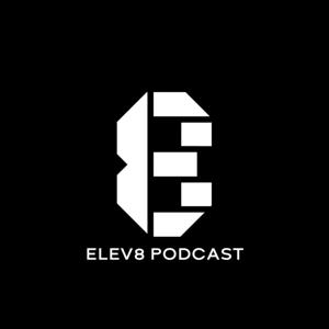 Elev8 Podcast