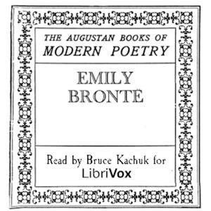 Augustan Books of Modern Poetry: Emily Brontë, The by Emily Brontë (1818 - 1848)
