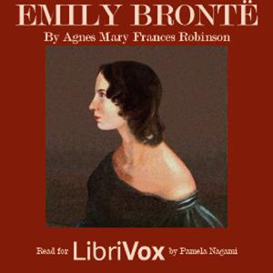 Emily Brontë by Agnes Mary Frances Robinson (1857 - 1944)
